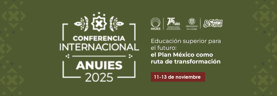Conferencia Internacional ANUIES 2025